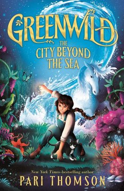 Greenwild: The City Beyond the Sea - Thomson, Pari