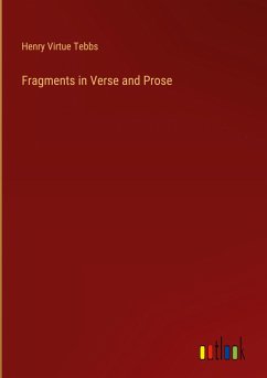 Fragments in Verse and Prose