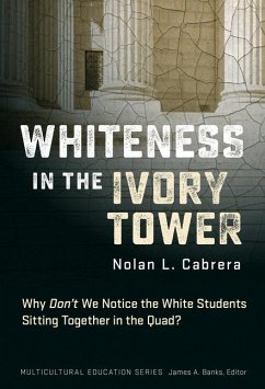 Whiteness in the Ivory Tower - Cabrera, Nolan L