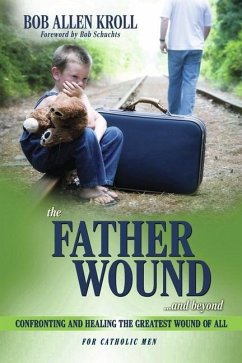 The Father Wound...and Beyond - Kroll, Bob Allen