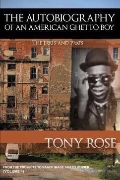 The Autobiography of an American Ghetto Boy - The 1950's and 1960's - Rose, Tony