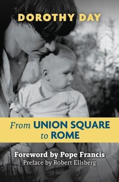 From Union Square to Rome - Dorothy, Day