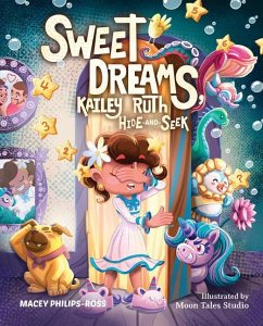 Sweet Dreams, Kailey Ruth: Hide-And-Seek - Philips-Ross, Macey