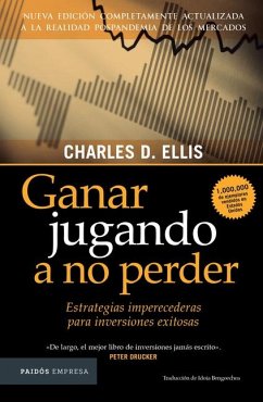 Ganar Jugando a No Perder - Ellis, Charles Ganar Jugando a No Perder - Ellis, Charles