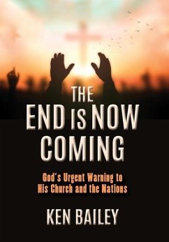 The End is Now Coming - Bailey, Ken