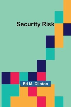 Security Risk - Clinton, Ed M.