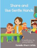 Share and Use Gentle Hands