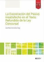 Cover La Exoneración del Pasivo insatisfecho en el Texto Refundido de la Ley Concursal