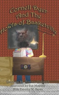 Cornell Dyer and The Howls of Basketville - Baran-Unland, Denise M.