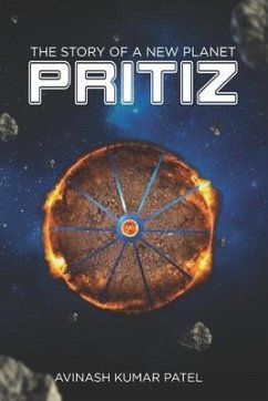 Pritiz: The Story of a New Planet - Patel, Avinash Kumar