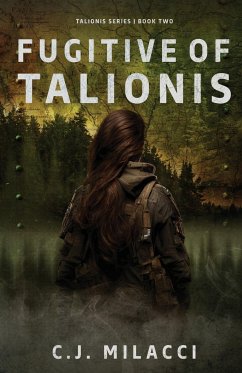 Fugitive of Talionis - Milacci, C. J.