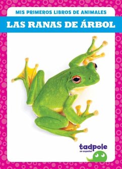 Las Ranas de Árbol (Tree Frogs) - Deniston, Natalie