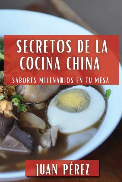 Secretos de la Cocina China - Pérez, Juan