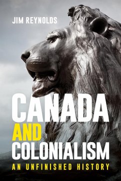 Canada and Colonialism - Reynolds, Jim