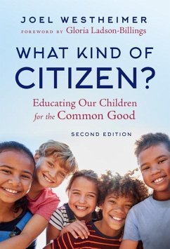 What Kind of Citizen? - Westheimer, Joel; Ladson-Billings, Gloria