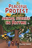 The Peaceful Protest and other Animal Stories in Rhyme