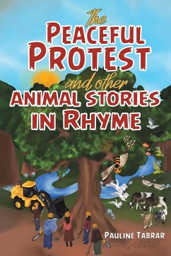 The Peaceful Protest and other Animal Stories in Rhyme - Tabrar, Pauline