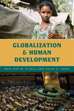 Globalization and Human Development - O'Dell, Roni Kay M.; Joshi, Devin K.