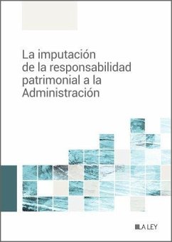 Cover La imputación de responsabilidad patrimonial a la Administración
