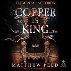 Copper Is King - Peed, Matthew