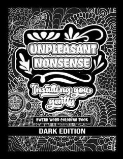 Unpleasant nonsense: Insulting you gently: swear words coloring book for adults - Elena, Hugo