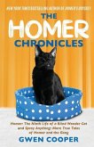 The Homer Chronicles: Homer: The Ninth Life of a Blind Wonder Cat AND Spray Anything: More True Tales of Homer and the Gang