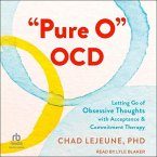 Pure O Ocd: Letting Go of Obsessive Thoughts with Acceptance and Commitment Therapy