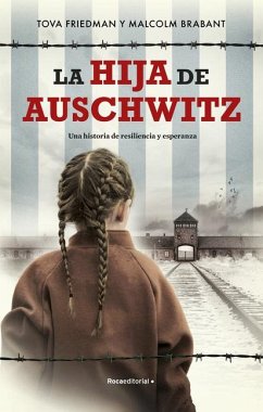 La Hija de Auschwitz / The Daughter of Auschwitz - Friedman, Tova; Brabant, Malcolm