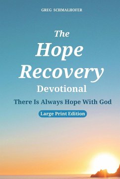 The Hope Recovery Devotional - Schmalhofer, Greg