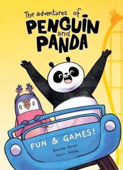 The Adventures of Penguin and Panda: Fun and Games! - Maier, Brenda