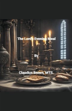 The Lord's Evening Meal - Brown, Claudius