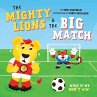 The Mighty Lions and the Big Match (Us... - Bild 1