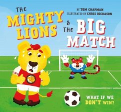 The Mighty Lions and the Big Match (Us Edition) - Chapman, Tom