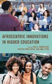 Afrocentric Innovations in Higher Education