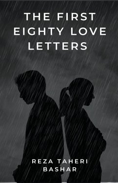 The First Eighty Love Letters - Taheribashar, Reza