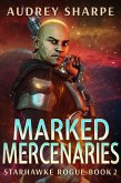 Marked Mercenaries (Starhawke Rogue, #2) (eBook, ePUB)