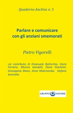 Parlare e comunicare con gli anziani smemorati - Vigorelli, Pietro