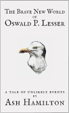 The Brave New World of Oswald P. Lesser (eBook, ePUB)