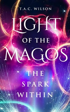 LIGHT of the MAGOS (eBook, ePUB) - Wilson, T.A.C.