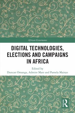 Digital Technologies, Elections and Campaigns in Africa (eBook, ePUB)