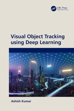 Visual Object Tracking using Deep Learning (eBook, ePUB) - Kumar, Ashish