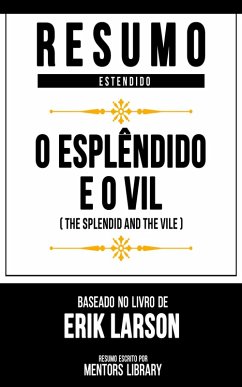Cover Resumo Estendido - O Esplêndido E O Vil (eBook, ePUB)