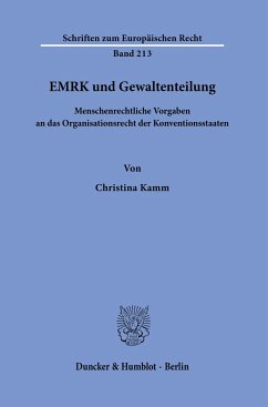 EMRK und Gewaltenteilung. - Kamm, Christina