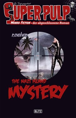 Super-Pulp 18: The Nazi Island Mystery (eBook, ePUB)