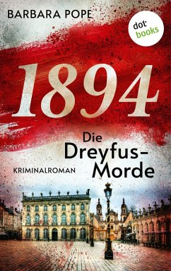 1894 - Die Dreyfus-Morde (eBook, ePUB) - Pope, Barbara