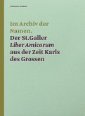 Im Archiv der Namen - Der St.Galler Liber Amicorum aus der Zeit Karls des Grossen