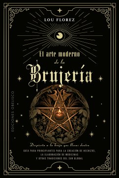 El arte moderno de la brujería (eBook, ePUB) - Florez, Lou