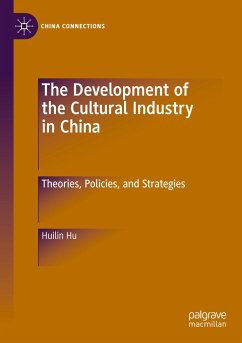 The Development of the Cultural Industry in China - Hu, Huilin