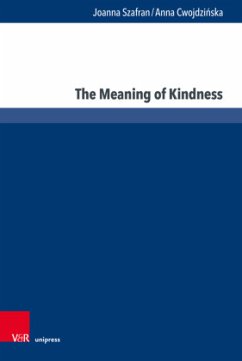 The Meaning of Kindness - Szafran, Joanna;Cwojdzinska, Anna