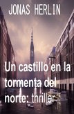 Un castillo en la tormenta del norte: thriller (eBook, ePUB)